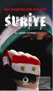 Arap Baharı'nda Kışın Açan Çiçek: Suriye