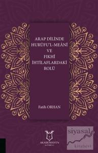 Arap Dilinde Hurufu'l-Meani ve Fıkhi İhtilaflardaki Rolü