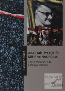 Arap Milliyetçiliği: Mısır ve Nasırcılık