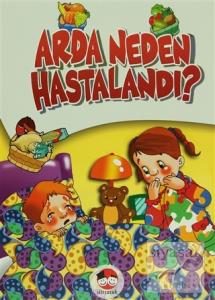 Arda Neden Hastalandı?