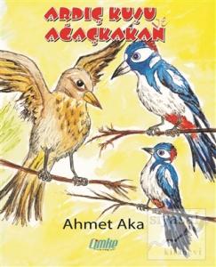 Ardıç Kuşu ve Ağaçkakan