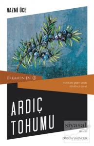 Ardıç Tohumu - Erkam'ın Evi 4