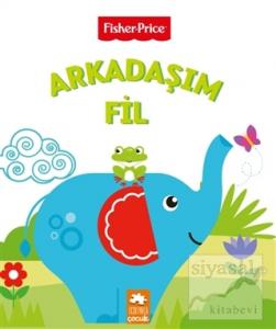 Arkadaşım Fil - Fisher Price (Ciltli)