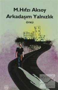 Arkadaşım Yalnızlık