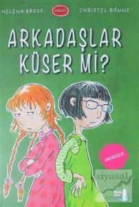 Arkadaşlar Küser Mi?