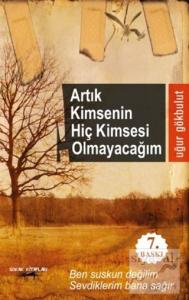 Artık Kimsenin Hiç Kimsesi Olmayacağım