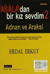 Asala'dan Bir Kız Sevdim 2 Adnan ve Araksi
