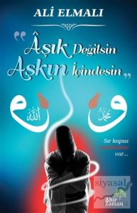 Aşık Değilsin Aşkın İçindesin