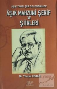 Aşık Tarzı Şiir Geleneğinde Aşık Mahzuni Şerif ve Şiirleri