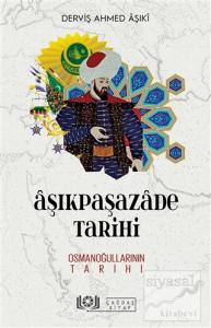 Aşıkpaşazade Tarihi  - Osmanoğullarının Tarihi