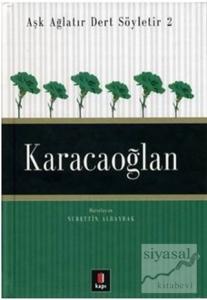 Aşk Ağlatır Dert Söyletir 2 Karacaoğlan