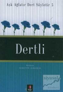 Aşk Ağlatır Dert Söyletir 5 Dertli (Ciltli)
