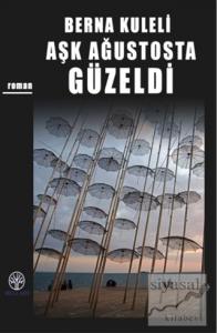 Aşk Ağustosta Güzeldi