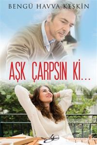 Aşk Çarpsın Ki...