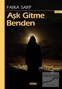 Aşk Gitme Benden