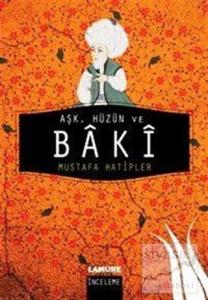 Aşk, Hüzün ve Baki