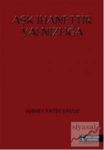 Aşk İhanettir Yalnızlığa