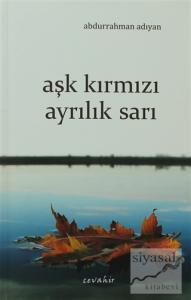 Aşk Kırmızı Ayrılık Sarı Aşk Kırmızı Ayrılık Sarı