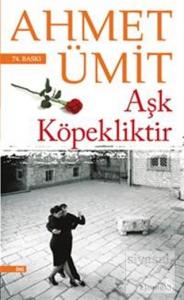 Aşk Köpekliktir