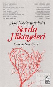 Aşk Medeniyetinin Sevda Hikayeleri