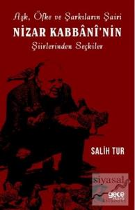 Aşk Öfke ve Şarkıların Şairi Nizar Kabbani'nin Şiirlerinden Seçkiler