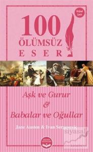 Aşk ve Gurur ve Babalar ve Oğullar - 100 Ölümsüz Eser