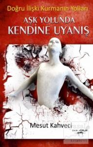 Aşk Yolunda Kendine Uyanış