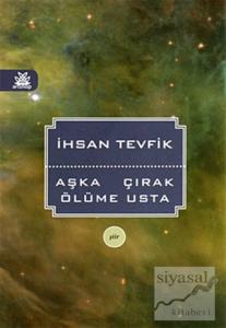 Aşka Çırak Ölüme Usta