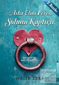 Aşka Elini Veren Solunu Kaptırır