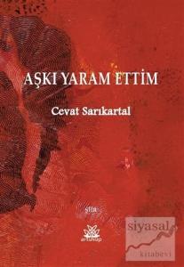Aşkı Yaram Ettim