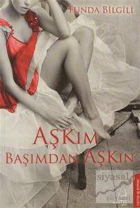 Aşkım Başımdan Aşkın