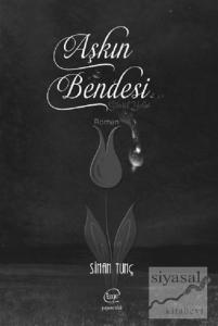 Aşkın Bendesi Aşkın Bendesi