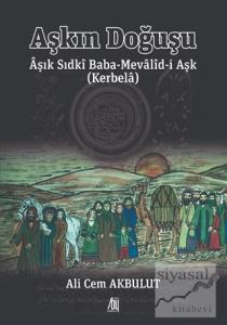Aşkın Doğuşu Aşık Sıdki Baba-Mevalid-i Aşk (Kerbela)