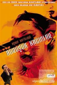 Aşkın Katilleri Buruşuk Kadınlar