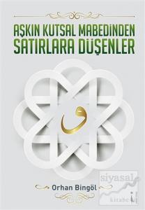 Aşkın Kutsal Mabedinden Satırlara Düşenler