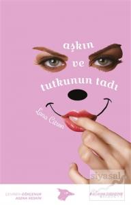Aşkın ve Tutkunun Tadı Aşkın ve Tutkunun Tadı