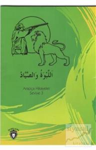 Aslan Ve Avcı Arapça Hikayeler Stage 3