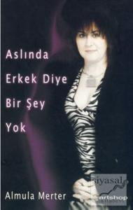 Aslında Erkek Diye Bir Şey Yok