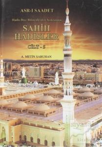 Asr-ı Saadet Hadis Diye Bilinenlerden Ayıklanmış Sahih Hadisler (Cilt 5) (Ciltli)