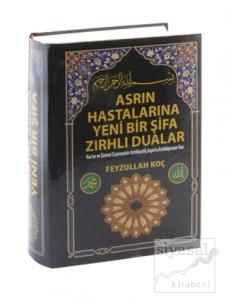 Asrın Hastalarına Yeni Bir Şifa Zırhlı Dualar (Ciltli)