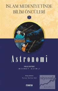 Astronomi - İslam Medeniyetinde Bilim Öncüleri 1