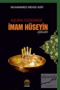 Aşura Gününde İmam Hüseyin