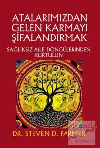 Atalarımızdan Gelen Karmayı Şifalandırmak