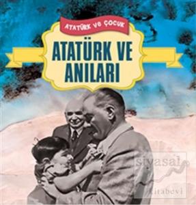 Atatürk ve Anıları