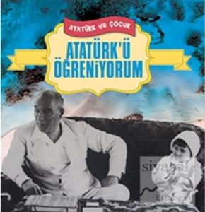 Atatürk'ü Öğreniyorum