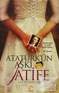 Atatürk'ün Aşkı Latife Atatürk'ün Aşkı Latife