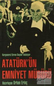 Atatürk'ün Emniyet Müdürü
