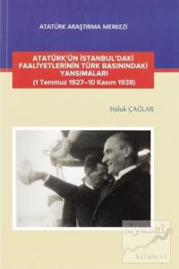 Atatürk'ün İstanbul'daki Faaliyetlerinin Türk Basınındaki Yansımaları