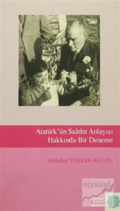 Atatürk'ün Saadet Anlayışı Hakkında Bir Deneme