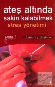 Ateş Altında Sakin Kalabilmek: Stres Yönetimi